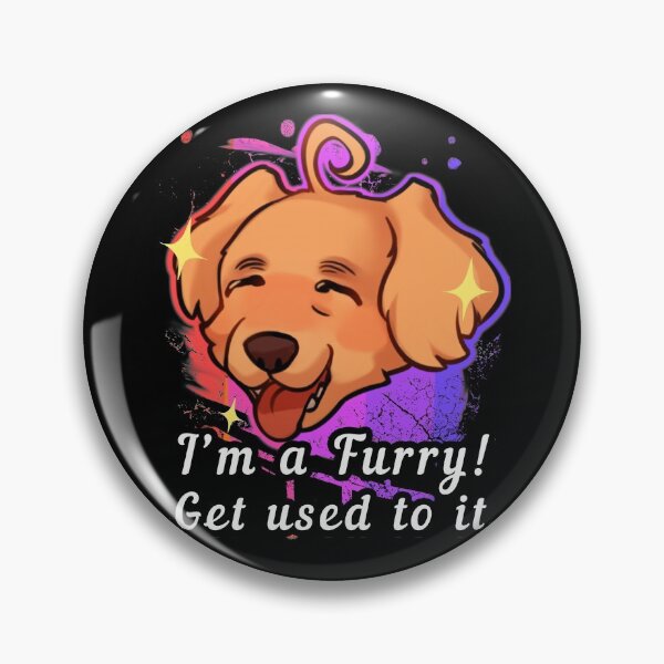 Item preview, I'm a Furry! Get Used To it designed and sold by VHusky.