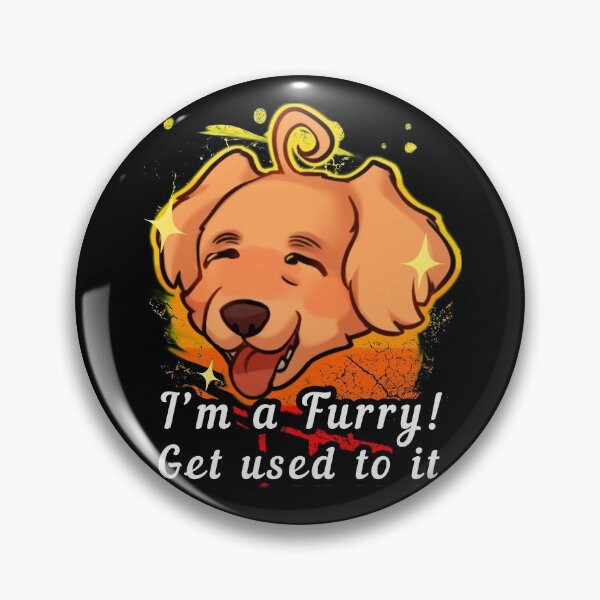 Item preview,  I'm a Furry! Get Used To it designed and sold by VHusky.
