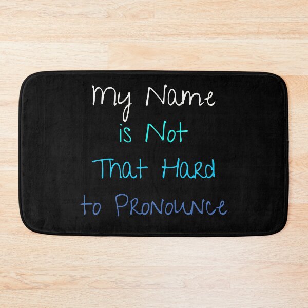 Item preview, My Name is Not That Hard to Pronounce designed and sold by MoMasry.