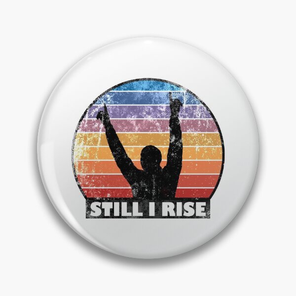 Item preview, Still I Rise designed and sold by WorldEngine.