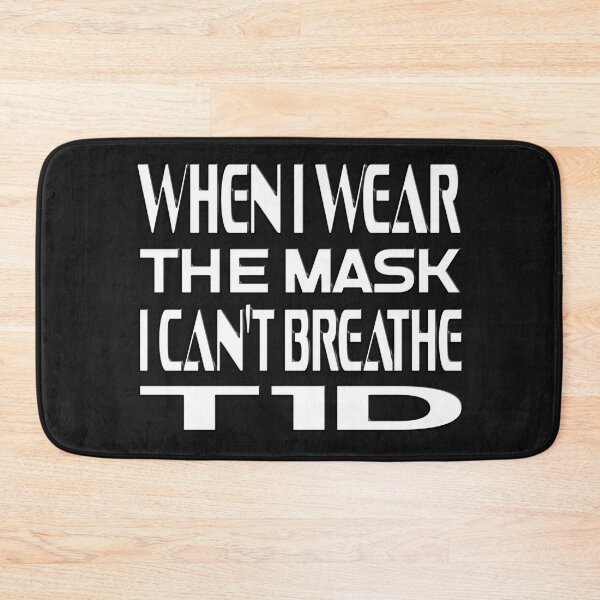 Item preview,  WHEN I WEAR THE MASK I CAN'T BREATHE T1D -  DIABETES CORONA - DIABETIC CHRISTMAS GIFT designed and sold by Ralek.