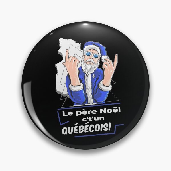 Item preview, Santa Claus is a Quebecois - Noel Francais - Quebec designed and sold by Sampik.