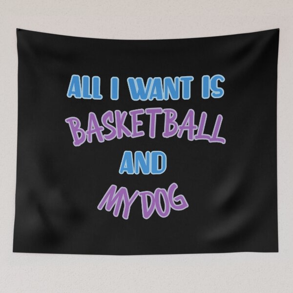 Item preview, All I Need is Basketball and my Dog designed and sold by fantasticpud.