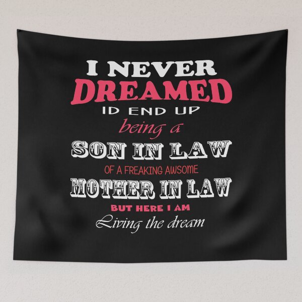 Item preview, I Never Dreamed I'd End Up Being A Son-In-Law designed and sold by TINASTORESHOPE.