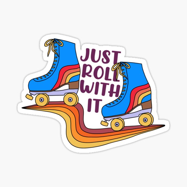 Item preview, Just roll with it designed and sold by Doctor Michaela.