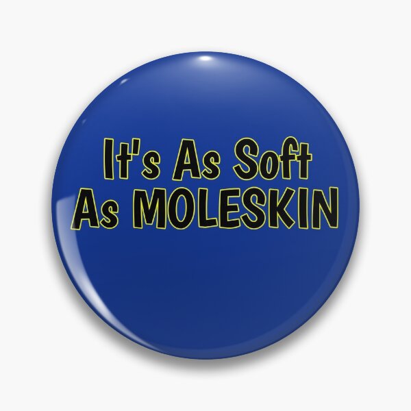 Item preview, It's As Soft As Moleskin designed and sold by Willyboy16.