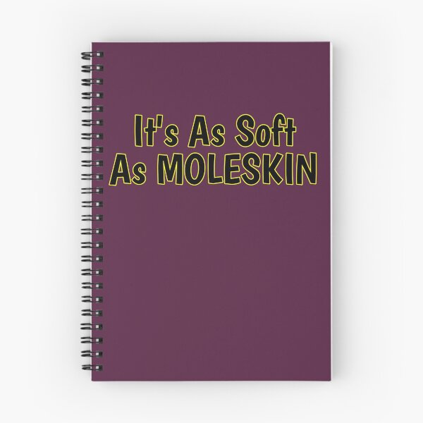 Item preview, It's As Soft As Moleskin designed and sold by Willyboy16.