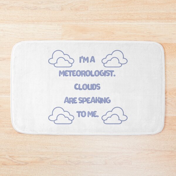 Item preview, I'm a meteorologist. designed and sold by MihaiER.