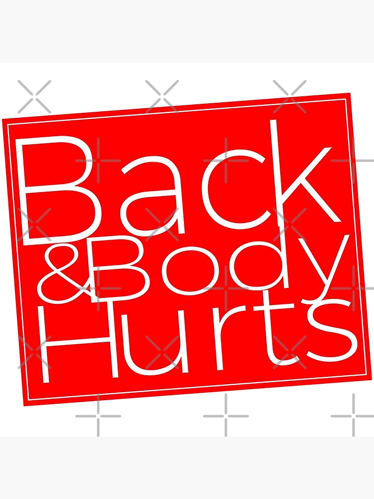 "Back & Body Hurts Funny Workout Meme" Poster by CreatedProto Redbubble