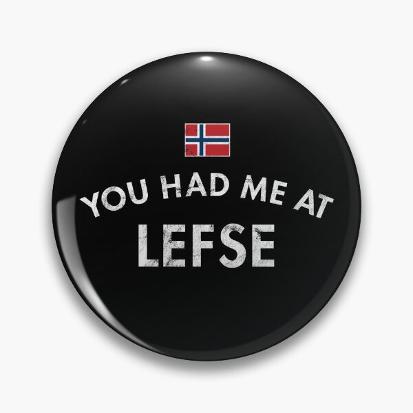 Item preview, You Had Me At Lefse Norwegian Cuisine designed and sold by twHistory.