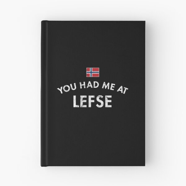 Item preview, You Had Me At Lefse Norwegian Cuisine designed and sold by twHistory.