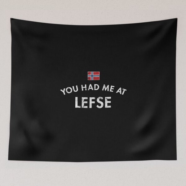 Item preview, You Had Me At Lefse Norwegian Cuisine designed and sold by twHistory.