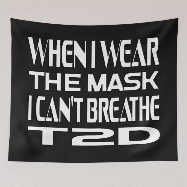 Item preview,   WHEN I WEAR THE MASK I CAN'T BREATHE T2D -  DIABETES CORONA - DIABETIC CHRISTMAS GIFT designed and sold by Ralek.