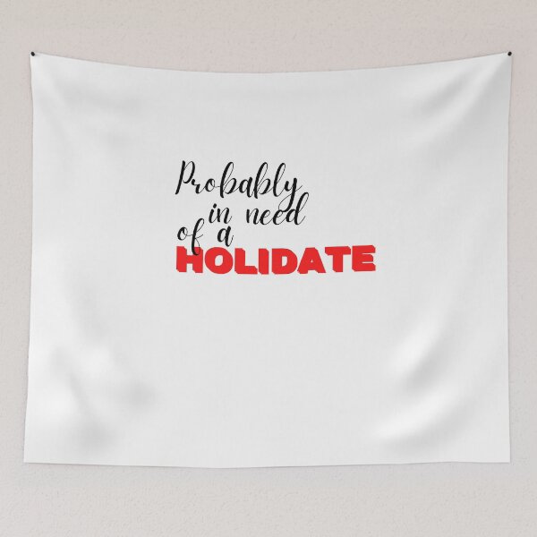 Item preview, Need of a Holidate  designed and sold by Kritika 99.