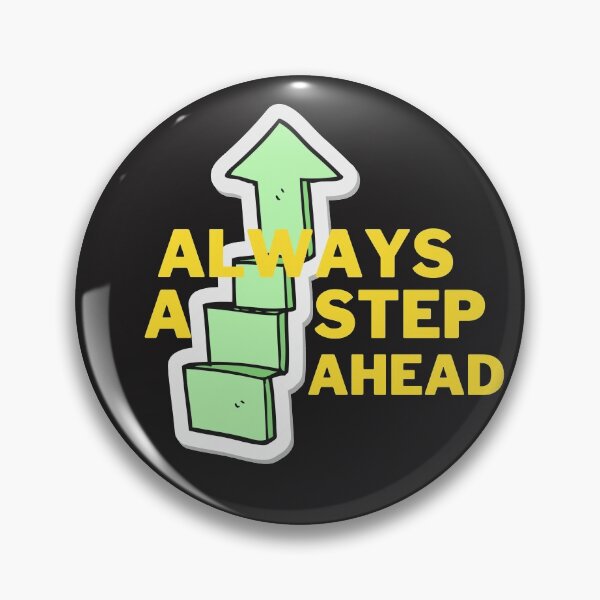 Item preview, Always A Step Ahead To The Next Level Motivation Graphic Text Design designed and sold by delohill.