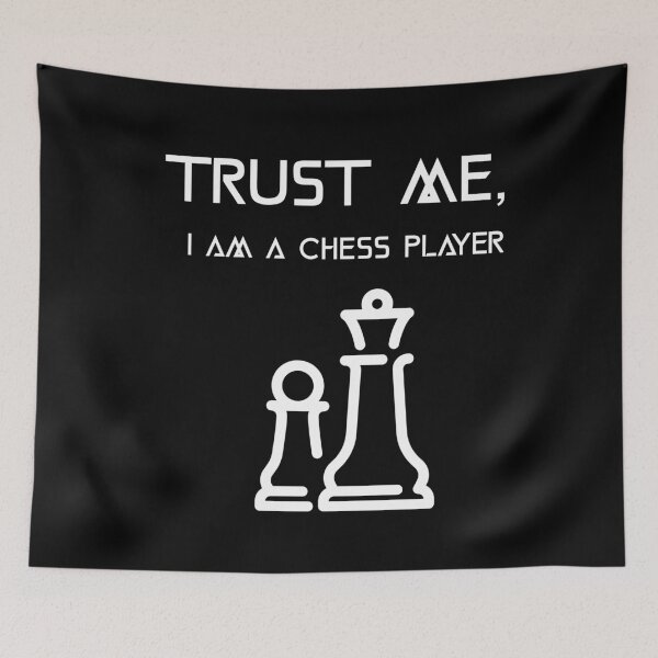 Item preview, Trust Me, I am A Chess Player designed and sold by joabaj.
