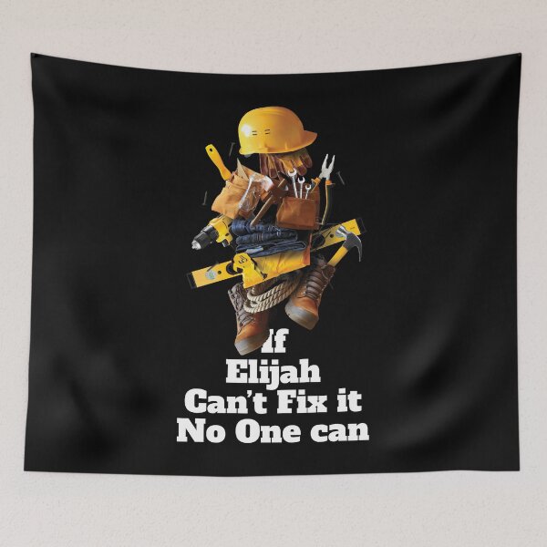 Item preview, If Elijah can't fix it no one can - Working Funny designed and sold by elhefe.
