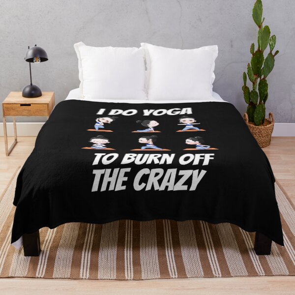 Item preview, I Do Yoga To Burn Off The Crazy yoga sport calming designed and sold by ibrastore.