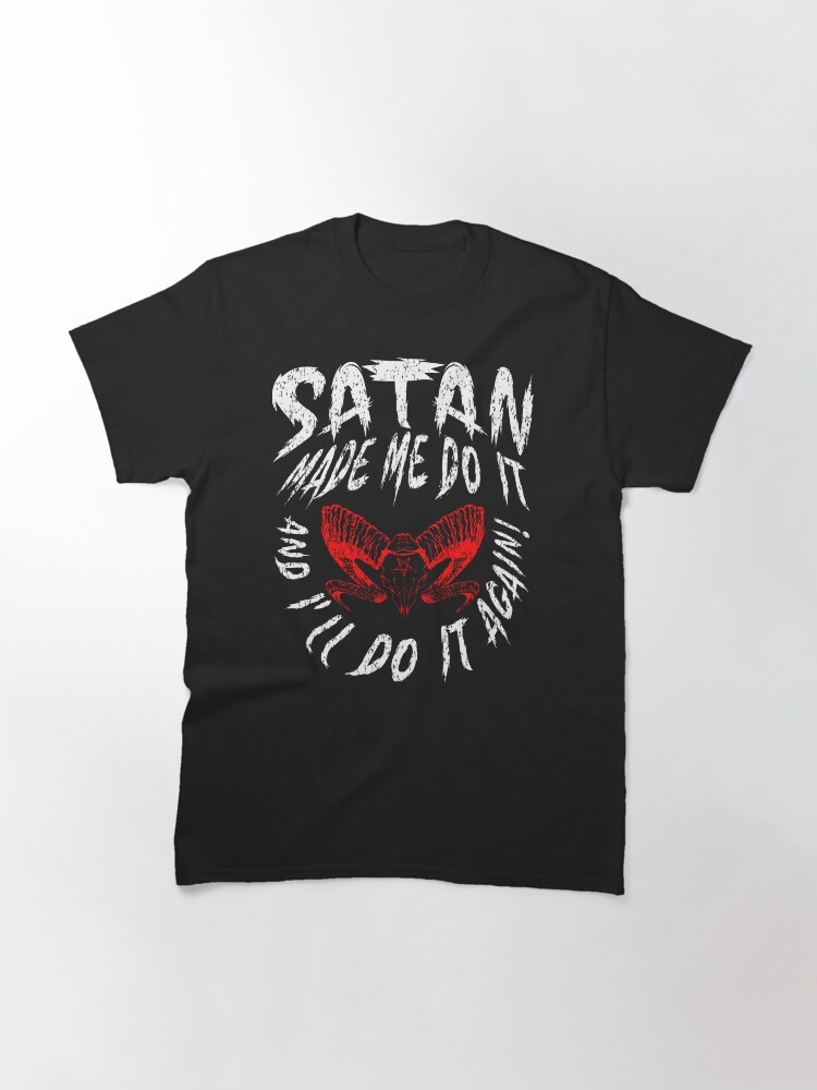 Alternate view of Satan Made Me Do It - Grunge Version Classic T-Shirt
