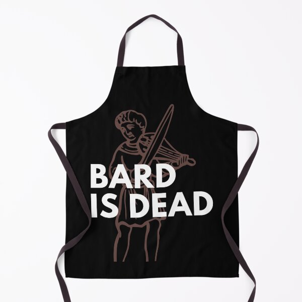 Item preview, Bard is dead designed and sold by DatDragonShop.