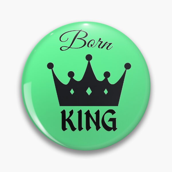 Item preview, Born King designed and sold by Djh117.