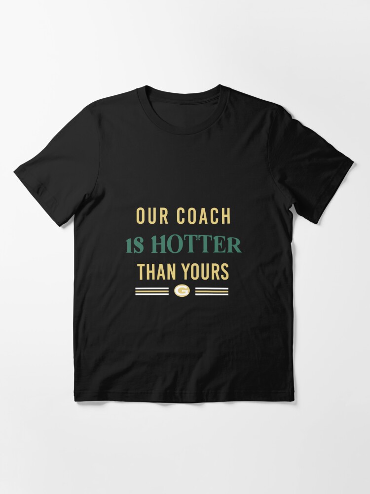 Our Coach Is Hotter Than Yours Sticker for Sale by Masaw