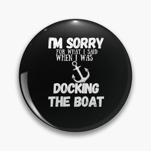 Item preview, I'm Sorry For What I Said When I Was Docking The Boat Funny Pontoon Captain Boat Lake Boating Pontoon Boat Gift designed and sold by Norstyle.