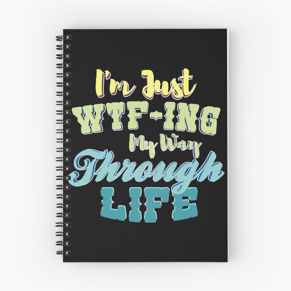 Item preview, I'm Just WTF ing My Way Through Life - Funny Quote Saying designed and sold by Noahlaz.
