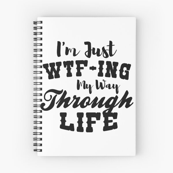 Item preview, I'm Just WTF ing My Way Through Life - Funny Quote Saying designed and sold by Noahlaz.