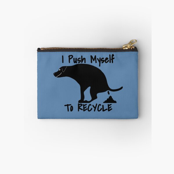 Item preview, Funny I Push Myself To Recycle Pooping Dog designed and sold by Willyboy16.