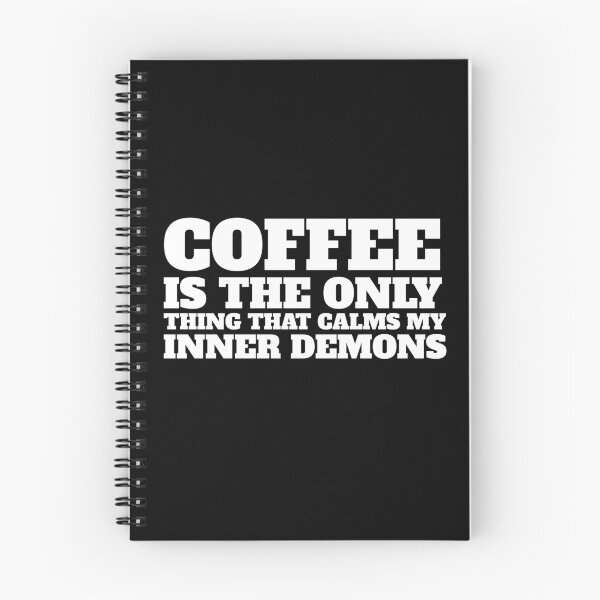 Item preview, Coffee is the Only Thing that Calms my Inner Demons (White on Black) designed and sold by Wofford Lee Jones.