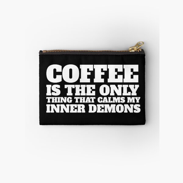 Item preview, Coffee is the Only Thing that Calms my Inner Demons (White on Black) designed and sold by Wofford Lee Jones.