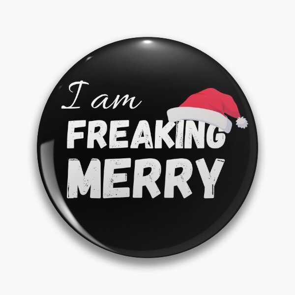 Item preview, I Am Freaking Merry  designed and sold by Tatt-Hooligans.