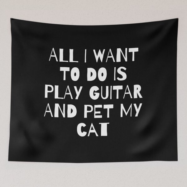 Item preview, All I Want to do is play Guitar and pet my Cat designed and sold by fantasticpud.