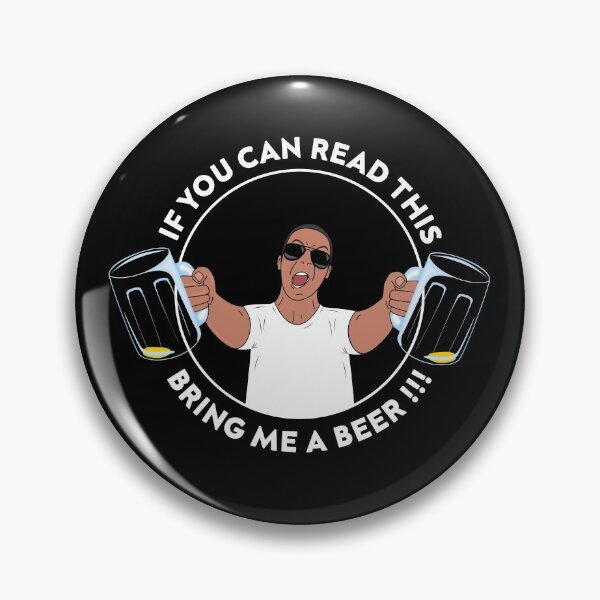 Item preview, If You Can Read This Bring Me A Beer!!! I Love To Drink A Beer designed and sold by Paulina Vanlife.