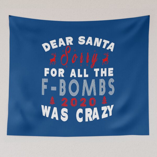 Item preview, Dear Santa Sorry For All The F-Bombs 2020 Was Crazy designed and sold by Imadovic.