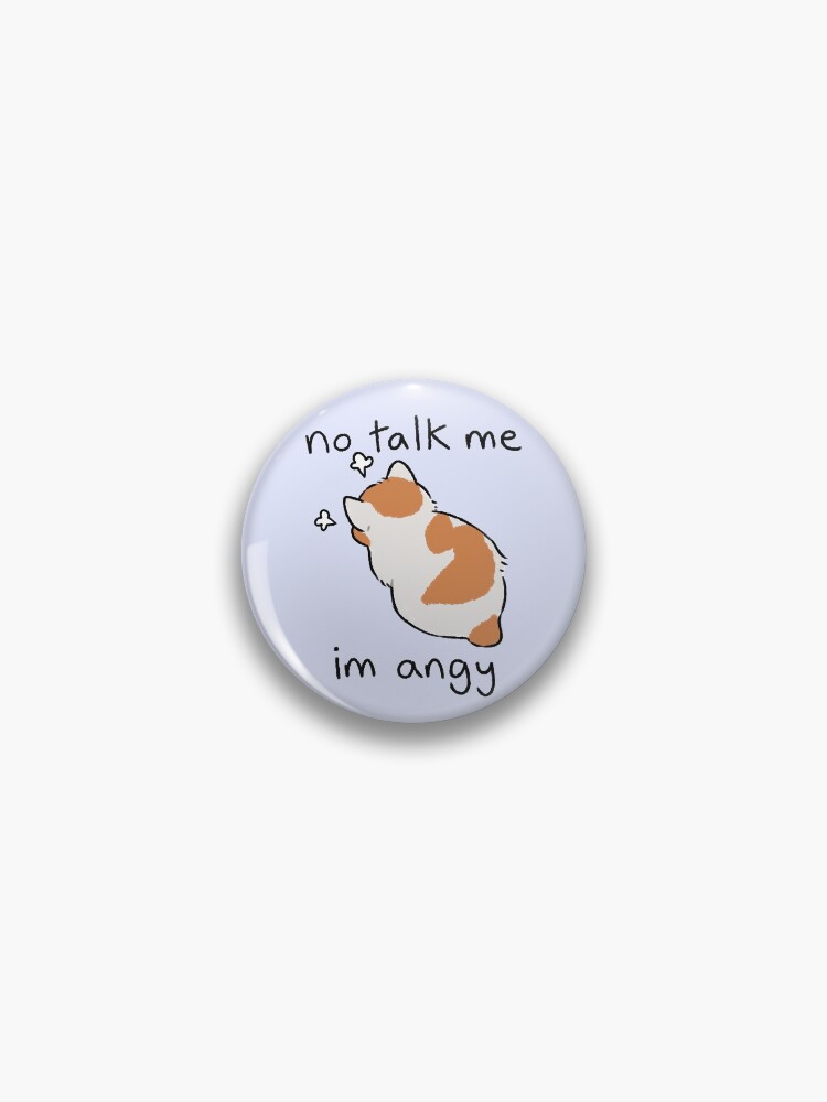 Thumbnail 1 of 3, Pin, no talk me designed and sold by lucianavee.