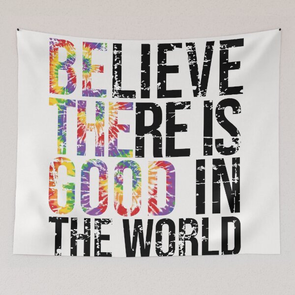Item preview, Believe There is Good in The World - Be The Good Inspirational Quote designed and sold by PupnkittyMania ⭐⭐⭐⭐⭐.