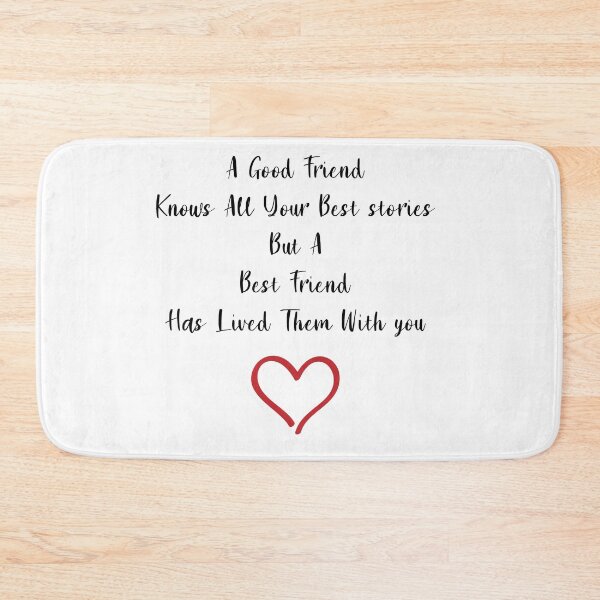 Item preview, A good friend knows all your best stories but a best friend has lived them with you designed and sold by StarsPower.