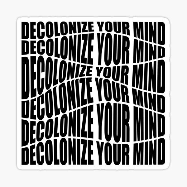 Item preview, Decolonize Your Mind designed and sold by ryan-lebreton.