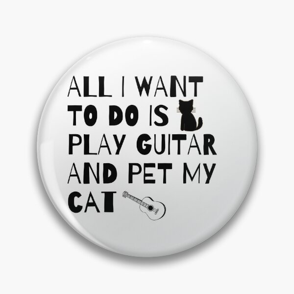 Item preview, All I Want to do is play Guitar and pet my Cat designed and sold by fantasticpud.