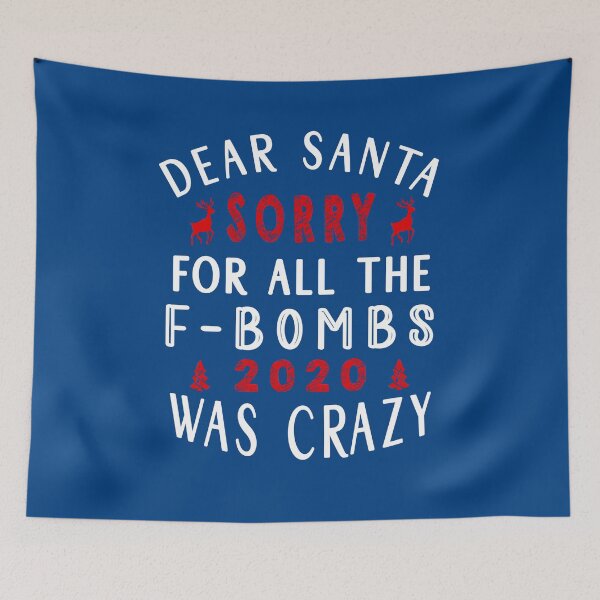 Item preview, Dear Santa Sorry For All The F-Bombs 2020 Was Crazy designed and sold by Imadovic.