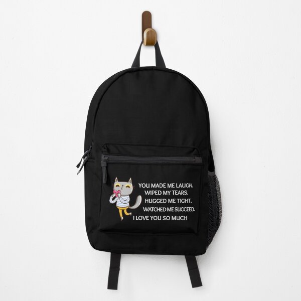 Item preview, You made me laugh, Wiped my tears, Hugged me tight, Watched me succeed designed and sold by Art Wear Nation.