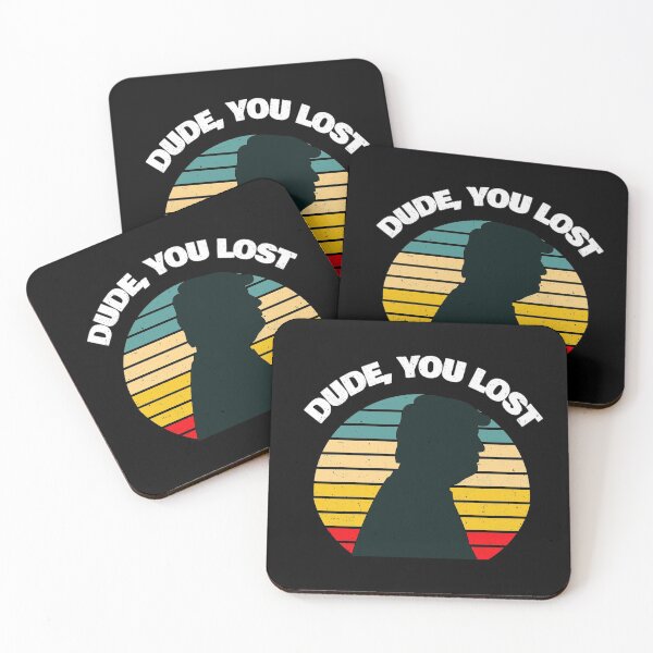 Item preview, Dude you lost, trump designed and sold by ds-4.