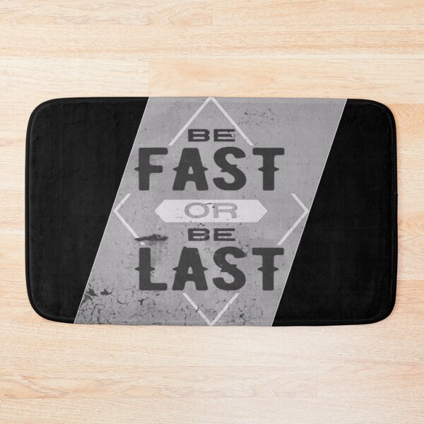 Item preview, Be fast or be last designed and sold by JBaystro.