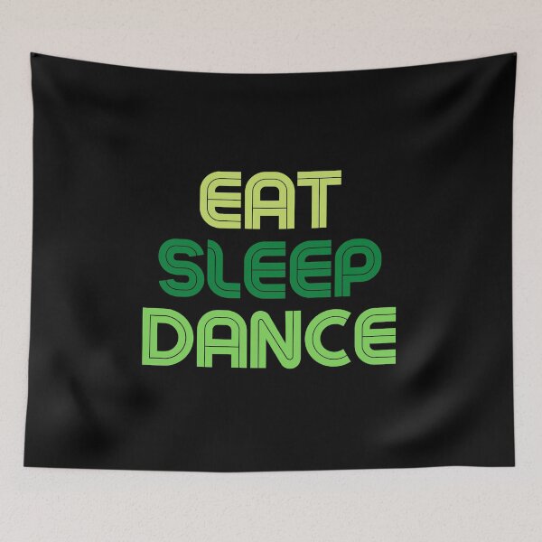 Item preview, Eat Sleep Dance Repeat Green Saying designed and sold by kyds.