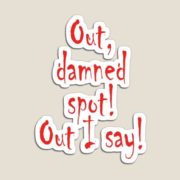 Out Damned Spot Gifts & Merchandise | Redbubble