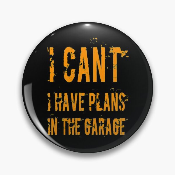Item preview, I Cant I Have Plans in The Garage Funny Car Mechanic Saying designed and sold by Authenticity-SH.