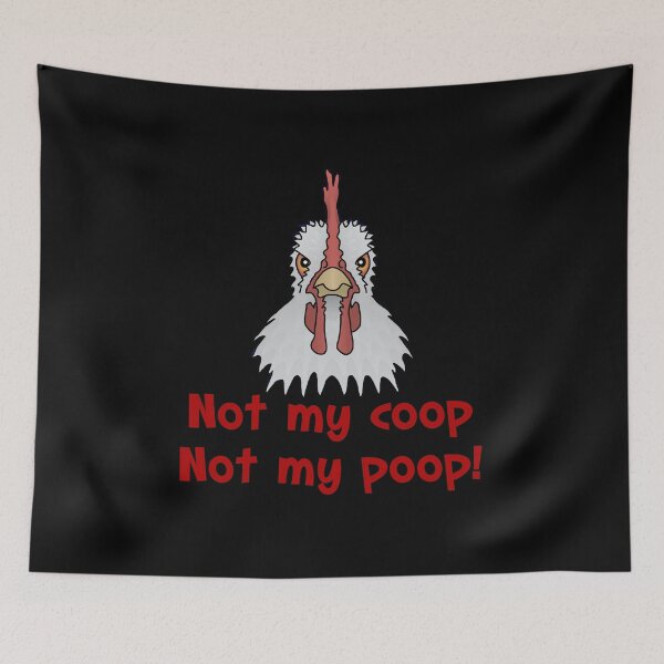 Item preview, Not my Coop, Not my Poop designed and sold by imphavok.