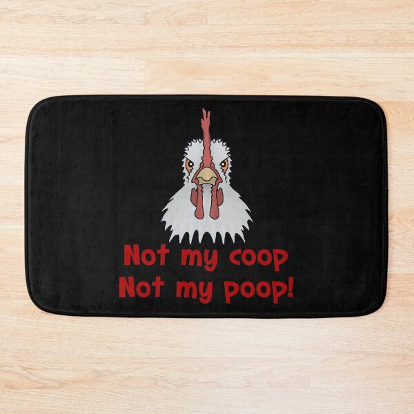 Item preview, Not my Coop, Not my Poop designed and sold by imphavok.